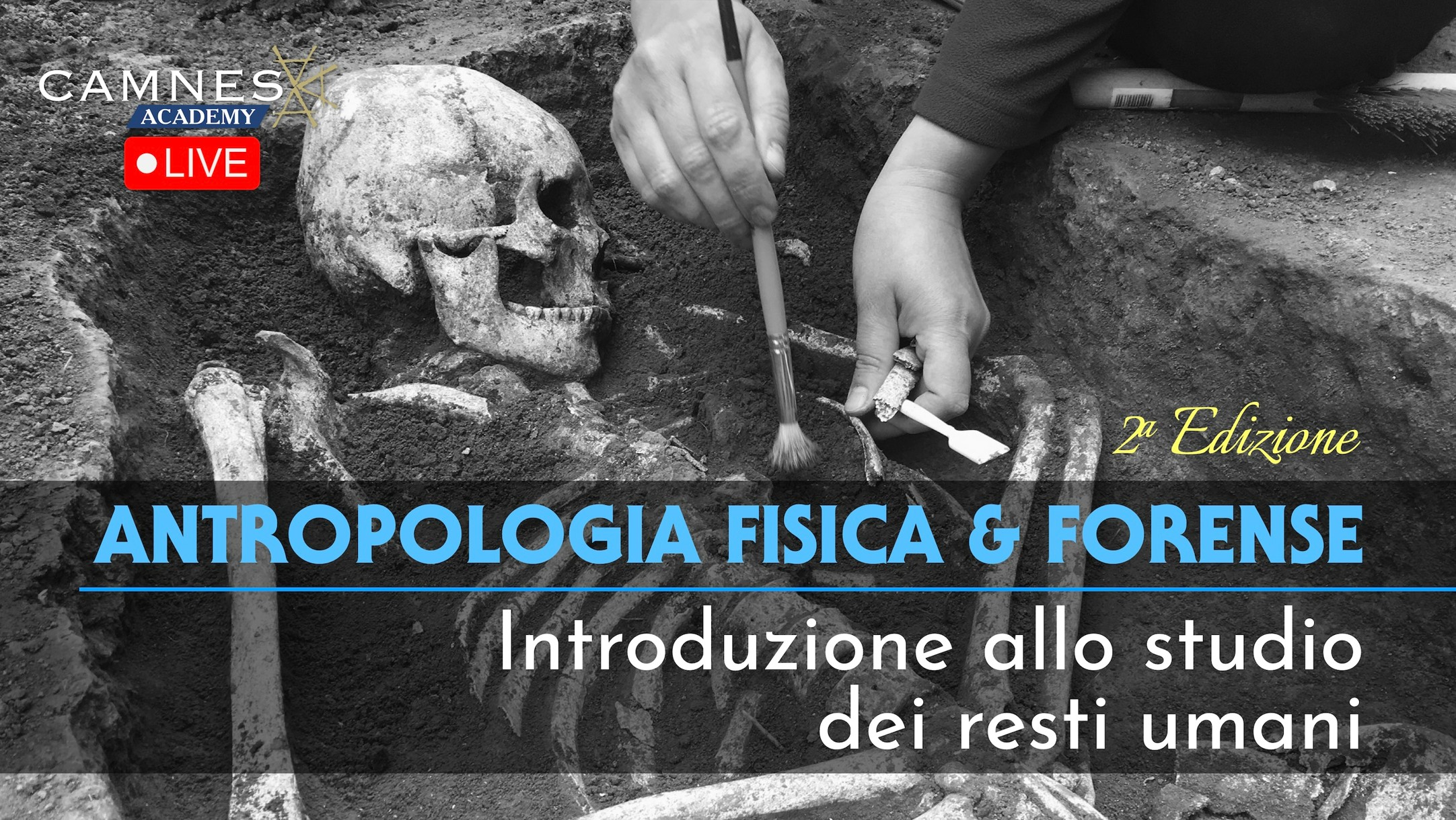 Corso "Antropologia fisica e forense" - Seconda edizione Corso "Antropologia fisica e forense" - Seconda edizione
