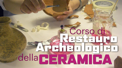 Corso Restauro Archeologico Ceramico