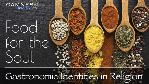 Corso: FOOD FOR THE SOUL: Gastronomic Identities in Religion